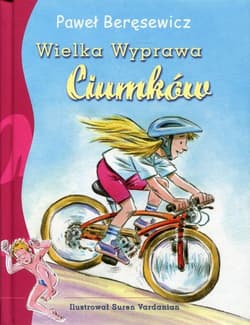 Wielka wyprawa Ciumków - Paweł Beręsewicz