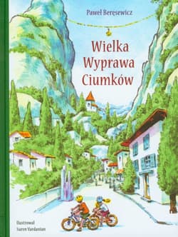 Wielka wyprawa Ciumków - Paweł Beręsewicz