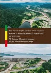 Wielka Zapora Etiopskiego Odrodzenia na rzece Nil - Patryk Chmielarz, Robert Kłaczyński, Alan Beroud