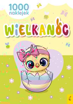 Wielkanoc. 1000 naklejek - Opracowanie Zbiorowe