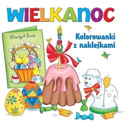 Wielkanoc. Kolorowanki z naklejkami - Opracowanie Zbiorowe