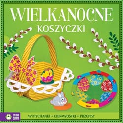 Wielkanocne koszyczki Wypychanki, ciekawostki - Opracowanie Zbiorowe