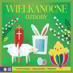 Wielkanocne ozdoby Wypychanki, ciekawostki - Opracowanie Zbiorowe