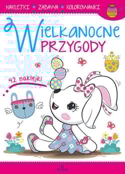 Wielkanocne przygody - Karolina Ewa Kwiatkowska