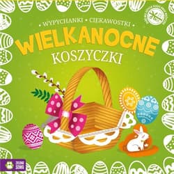 Wielkanocne wypychanki Koszyczki - Praca zbiorowa