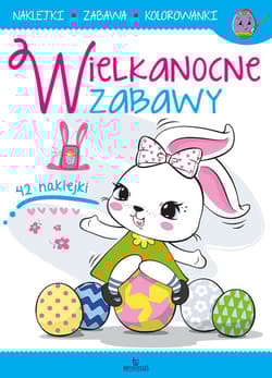 Wielkanocne zabawy - Karolina Ewa Kwiatkowska