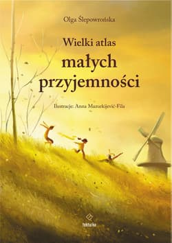 Wielki atlas małych przyjemności - Olga  Ślepowrońska