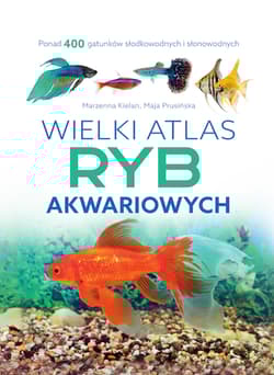 Wielki atlas ryb akwariowych - Maja Prusińska