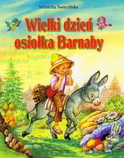 Wielki dzień osiołka Barnaby - Święcińska Wioletta