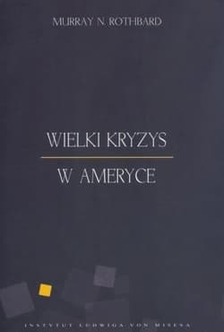 Wielki kryzys w Ameryce - Rothbard Murray