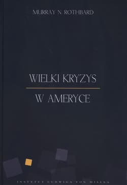 Wielki kryzys w Ameryce - Rothbard Murray