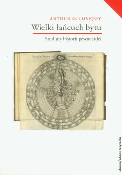 Wielki łańcuch bytu Studium historii pewnej idei