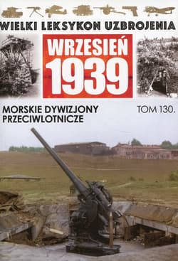 Wielki Leksykon Uzbrojenia Wrzesień 1939 Morskie Dywizjony Przeciwlotnicze