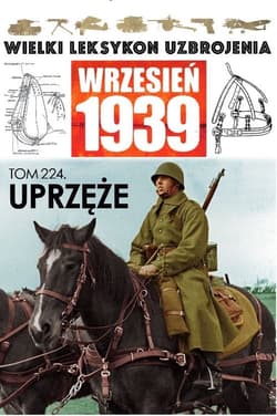 Wielki Leksykon Uzbrojenia Wrzesień 1939 t.224 Uprzęże