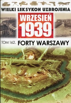Wielki Leksykon Uzbrojenia Wrzesień 1939 Tom 162 - Praca zbiorowa