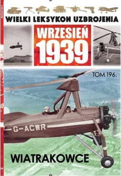 Wielki Leksykon Uzbrojenia Wrzesień 1939 Tom 196 Wiatrakowce