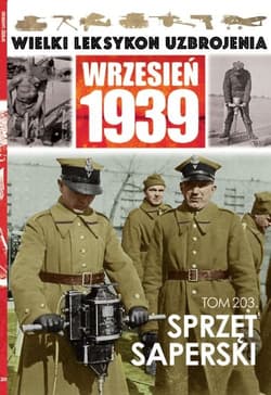 Wielki Leksykon Uzbrojenia Wrzesień 1939 Tom 203 Sprzęt saperski - Janicki Paweł, Korbal Jędrzej