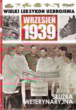 Wielki Leksykon Uzbrojenia Wrzesień 1939 Tom 205 Służba wtererynaryjna
