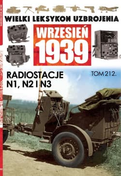 Wielki Leksykon Uzbrojenia Wrzesień 1939 Tom 212 Radiostacje N1, N2, N3 - Korbal Jędrzej