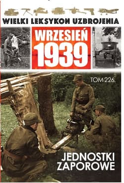 Wielki Leksykon Uzbrojenia Wrzesień 1939 Tom 226 Jednostki zaporowe