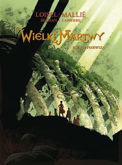 Wielki Martwy Księga pierwsza - Djian Jean-Blaise, Loisel Régis