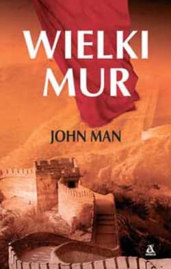 Wielki Mur - John Man