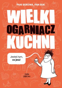 Wielki Ogarniacz Kuchni - ebook - Pani Bukowa, Pan Buk
