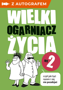 Wielki Ogarniacz Życia we dwoje, czyli jak być razem i się nie pozabijać - Pani Bukowa, Pan Buk