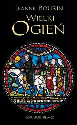 Wielki Ogień - ebook - Jeanne Bourin
