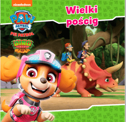 Wielki pościg. Psi Patrol. Story - Opracowanie Zbiorowe