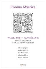 Wielki Post - Nawrócenie. Święte tajemnice.. - Praca zbiorowa