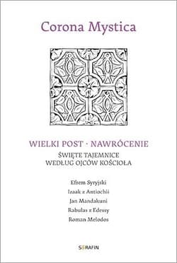 Wielki Post - Nawrócenie. Święte tajemnice.. - Praca zbiorowa