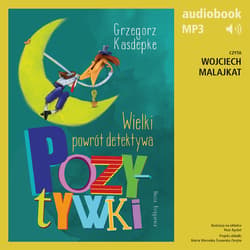 Wielki powrót detektywa Pozytywki - audiobook - Grzegorz Kasdepke