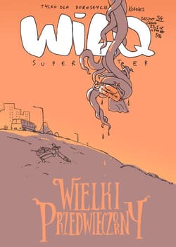 Wielki Przedwieczorny. Wilq Superbohater. Tom 34 - Bartosz Minkiewicz, Tomasz Minkiewicz