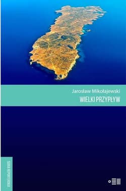 Wielki przypływ wyd. 2021 - Jarosław Mikołajewski