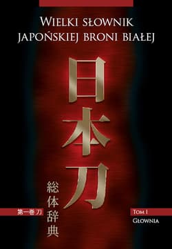 Wielki słownik japońskiej broni białej - Mydel Marek
