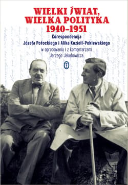 Wielki świat, wielka polityka 1940-1951 - ebook - Józef Potocki, Koziełł-Poklewski Alik