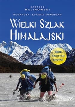 Wielki Szlak Himalajski Indie, Pakistan, Bhutan - Malinowski Bartosz