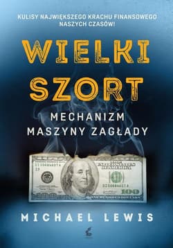 Wielki szort. Mechanizm maszyny zagłady - Lewis Michael