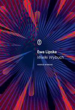 Wielki Wybuch - Ewa Lipska