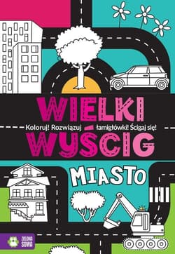 Wielki wyścig Miasto - Opracowanie Zbiorowe