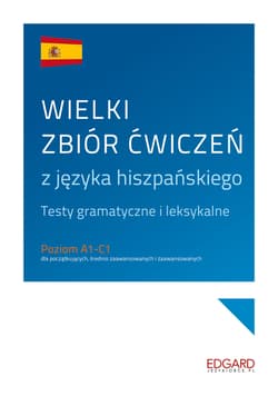 Wielki zbiór ćwiczeń z języka hiszpańskiego. Poziom A1-C1 - Maciej Jaskot