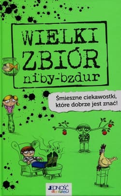 Wielki zbiór niby-bzdur - Opracowanie Zbiorowe