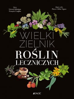 Wielki zielnik roślin leczniczych - Debuigne Gérard