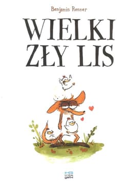 Wielki zły lis - Benjamin Renner