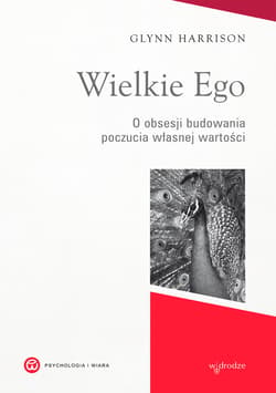 Wielkie Ego. O obsesji budowania poczucia własnej wartości - ebook - Glynn Harrison