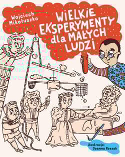 Wielkie eksperymenty dla małych ludzi - Joanna Rzezak