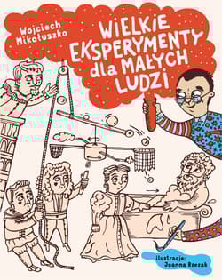 Wielkie eksperymenty dla małych ludzi - Joanna Rzezak
