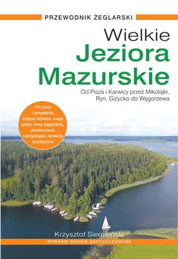 Wielkie Jeziora Mazurskie. Przewodnik Żeglarski (dodruk .2024, zaktualizowane) - Krzysztof Siemieński