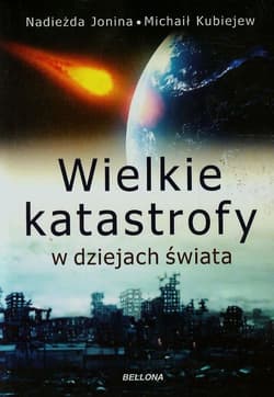 Wielkie katastrofy w dziejach świata - Jonina Nadieżda, Kubiejew Michaił